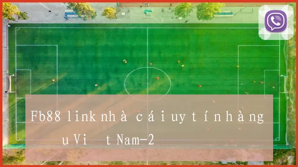 Fb88 link nhà cái uy tín hàng đầu Việt Nam